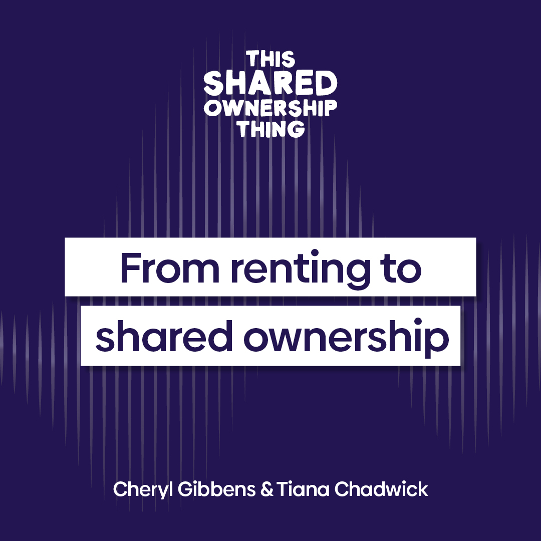 Episode 2 - From renting to shared ownership